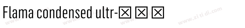 Flama condensed ultr字体转换 Flama condensed ultr字体转换